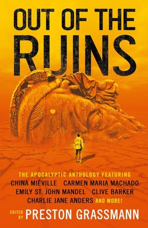 Mandel, Emily St John / Tambour, Anna et al. Out of the Ruins - The Apocalyptic Anthology. Titan, 2021.