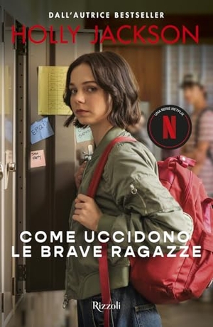 Jackson, Holly. Come uccidono le brave ragazze. Rizzoli, 2021.