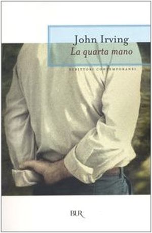 Irving, John. La quarta mano. Rizzoli, 2004.