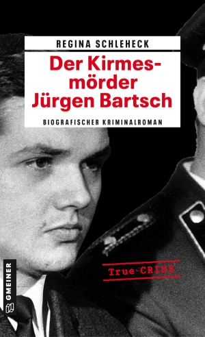 Schleheck, Regina. Der Kirmesmörder - Jürgen Bartsch - Biografischer Kriminalroman. Gmeiner Verlag, 2016.