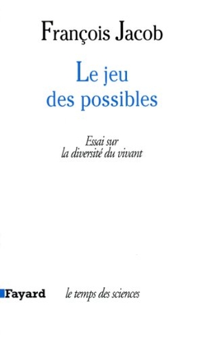 Jacob-F. Le Jeu des possibles. Fayard-France, 2018.