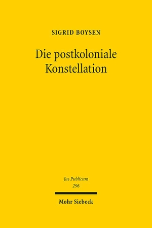 Boysen, Sigrid. Die postkoloniale Konstellation - Natürliche Ressourcen und das Völkerrecht der Moderne. Mohr Siebeck GmbH & Co. K, 2021.