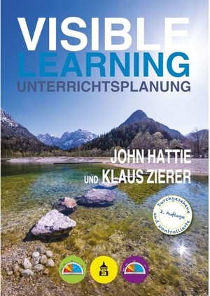 Hattie, John / Zierer Klaus. Visible Learning Unterrichtsplanung. wbv Media GmbH, 2020.