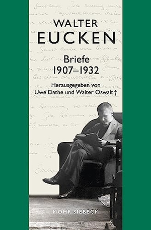 Eucken, Walter. Gesammelte Schriften Band III/1: - Briefe 1907-1932. Mohr Siebeck GmbH & Co. K, 2023.