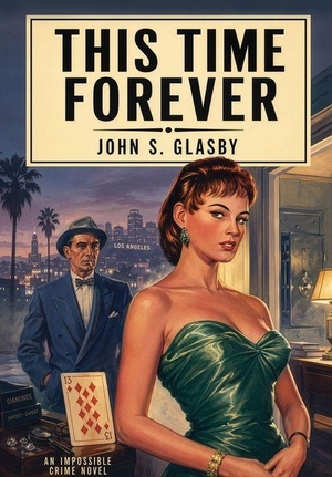 Glasby, John. This Time Forever. Wildside Press, 2026.
