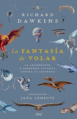 Dawkins, Richard. La Fantasía de Volar. Planeta Publishing Corp, 2023.