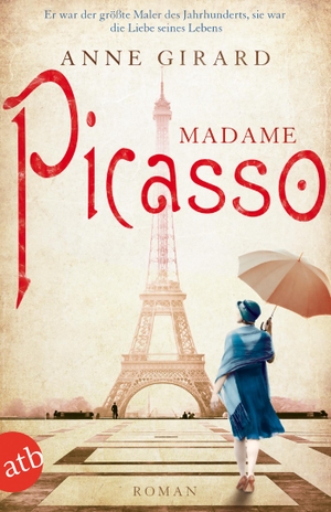 Girard, Anne. Madame Picasso. Aufbau Taschenbuch Verlag, 2015.