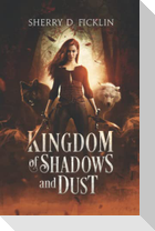 Kingdom of Shadows and Dust