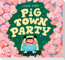 Pig Town Party