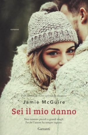 Mcguire, Jamie. Sei il mio danno. Garzanti, 2025.
