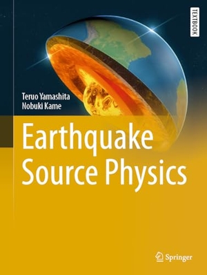 Yamashita, Teruo / Nobuki Kame. Earthquake Source Physics. Springer, 2026.