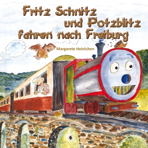Heinichen, Margarete. Fritz Schnitz und Potzblitz fahren nach Freiburg. Papierfresserchens MTM-VE, 2022.