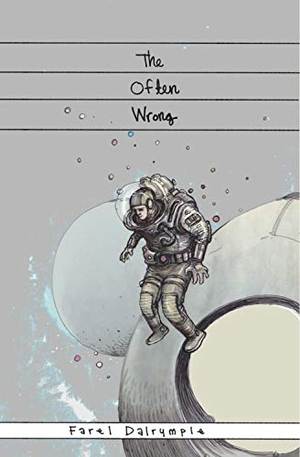 Dalrymple, Farel. Often Wrong Volume 1. Image Comics, 2019.