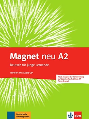 Motta, Giorgio / Ursula Esterl. Magnet neu A2. Testheft + Audio-CD (Goethe-Zertifikat A2: Fit in Deutsch) - Deutsch für junge Lernende. Klett Sprachen GmbH, 2017.