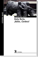 Doña Berta ; ¡Adiós, cordera!