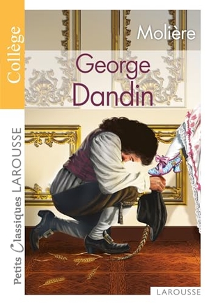 Moliere. Georges Dandin - Petits Classiques Larousse. Larousse, 2024.