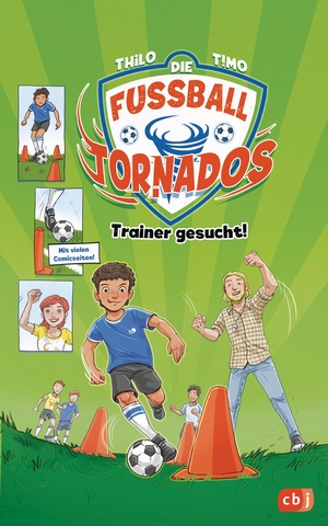 Thilo. Die Fußball-Tornados - Trainer gesucht! - Mit coolem Comic von Timo Grubing. cbj, 2020.