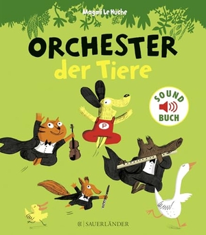 Orchester der Tiere. FISCHER Sauerländer, 2016.
