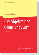Die Algebra des Omar Chayyam