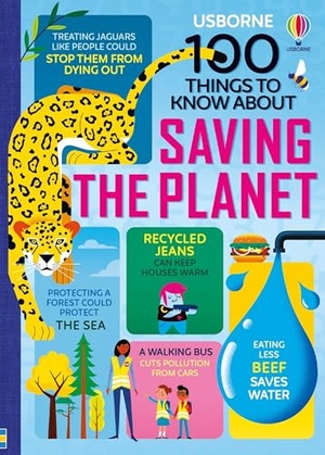 Martin, Jerome / James, Alice et al. 100 Things to Know about Saving the Planet. Usborne Books, 2024.