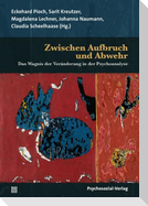 Zwischen Aufbruch und Abwehr