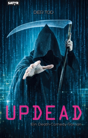 der Tod. UPDEAD - Ein Death-Comedy-Roman. Satyr Verlag, 2026.