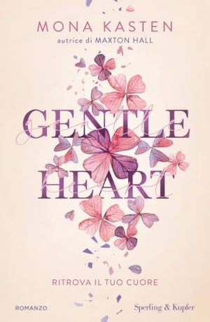 Kasten, Mona. Gentle heart. Ritrova il tuo cuore. Sperling & Kupfer, 2026.