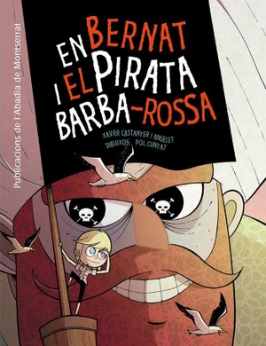 Castanyer I Angelet, Xavier. En Bernat i el pirata Barba-Rossa. Publicacions de l'Abadia de Montserrat, S.A., 2014.
