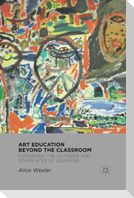 Art Education Beyond the Classroom