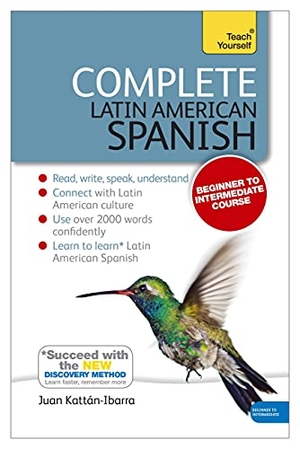 Kattan-Ibarra, Juan. Complete Latin American Spanish Beginner to Intermediate Course - (Book and audio support). John Murray Press, 2013.
