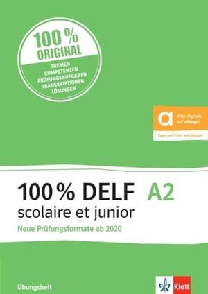 100% DELF A2 scolaire et junior - Angepasst an die neue Organisation und die neuen Tests. Übungsheft mit digitalen Extras. Klett Sprachen GmbH, 2023.