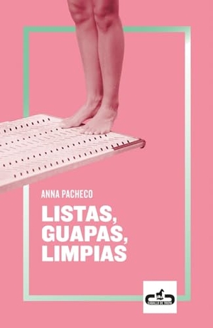 Miguel, Luna / Rodríguez, Antonio J. et al. Listas, guapas, limpias. CABALLO DE TROYA, 2019.