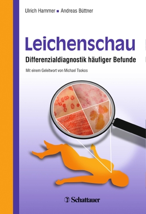 Hammer, Ulrich / Andreas Büttner. Leichenschau - Differenzialdiagnostik häufiger Befunde. Schattauer GmbH, 2013.