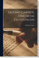 Salomo Gabirol Und Seine Dichtungen