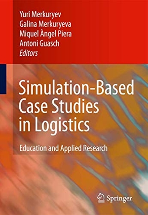 Merkuryev, Yuri / Antoni Guasch Petit et al (Hrsg.). Simulation-Based Case Studies in Logistics - Education and Applied Research. Springer London, 2010.