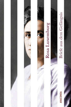 Luxemburg, Rosa. Briefe aus dem Gefängnis. Anaconda Verlag, 2026.