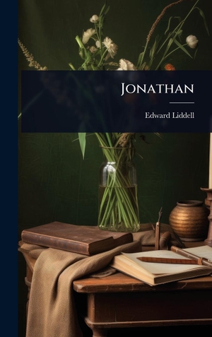 Liddell, Edward. Jonathan. Tradd Street Press, 2025.