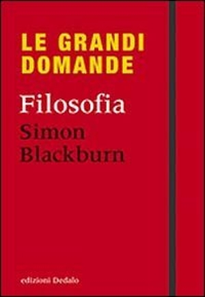 Blackburn, Simon. Filosofia. edizioni Dedalo, 2010.