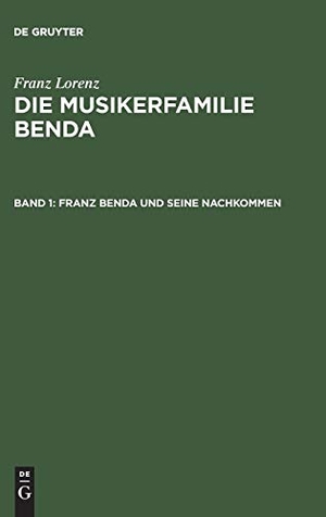 Lorenz, Franz. Franz Benda und seine Nachkommen. De Gruyter, 1967.