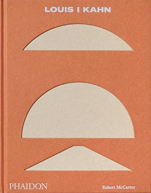 Mccarter, Robert. Louis I Kahn - Revised and Expanded Edition. Phaidon Verlag GmbH, 2022.