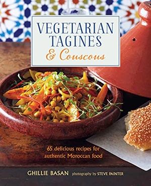 Basan, Ghillie. Vegetarian Tagines & Couscous - 65 Delicious Recipes for Authentic Moroccan Food. Ryland Peters & Small, 2020.
