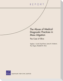 The Abuse of Medical Diagnostic Practices in Mass Litigation