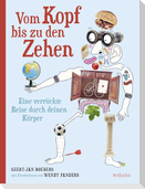 Vom Kopf bis zu den Zehen - Eine verrückte Reise durch deinen Körper