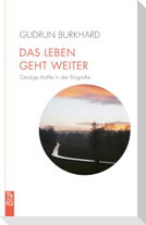 Das Leben geht weiter