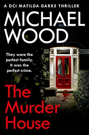 Wood, Michael. MURDER HOUSE_DCI MATILDA D5 PB. Harper Collins Publishers - UK Wholesale Acct, 2020.
