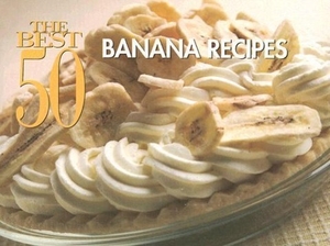 Woods, David. Best 50 Banana Recipes. Lyons, 2005.