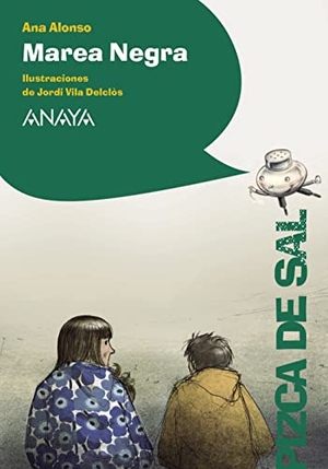 Conejo Alonso, Ana Isabel / Vila Delclòs, Jordi et al. Marea negra. Anaya Educación, 2017.