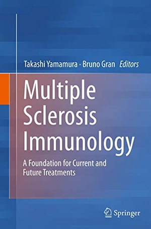 Gran, Bruno / Takashi Yamamura (Hrsg.). Multiple Sclerosis Immunology - A Foundation for Current and Future Treatments. Springer New York, 2016.