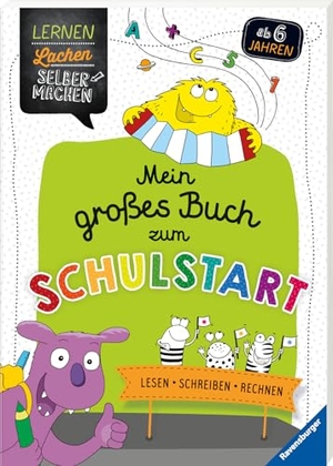 Jebautzke, Kirstin. Mein großes Buch zum Schulstart. Ravensburger Verlag, 2022.