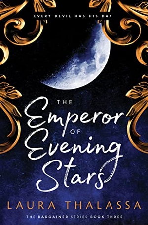 Thalassa, Laura. The Emperor of Evening Stars. Sourcebooks, 2021.